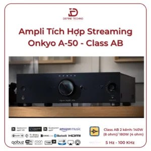Ampli Tích Hợp Streaming Onkyo A-50 - Class AB